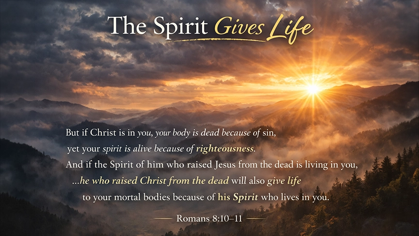 The Spirit Gives Life