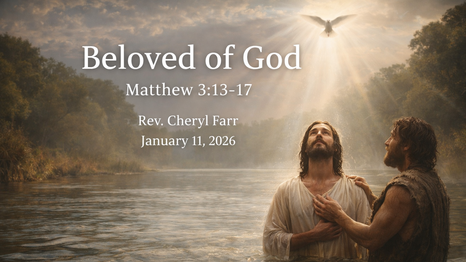 Jesus stands waist-deep in the Jordan River during His baptism, light breaking through the sky as a dove descends, with John the Baptist beside Him, symbolizing God’s declaration of love and identity as beloved of God.