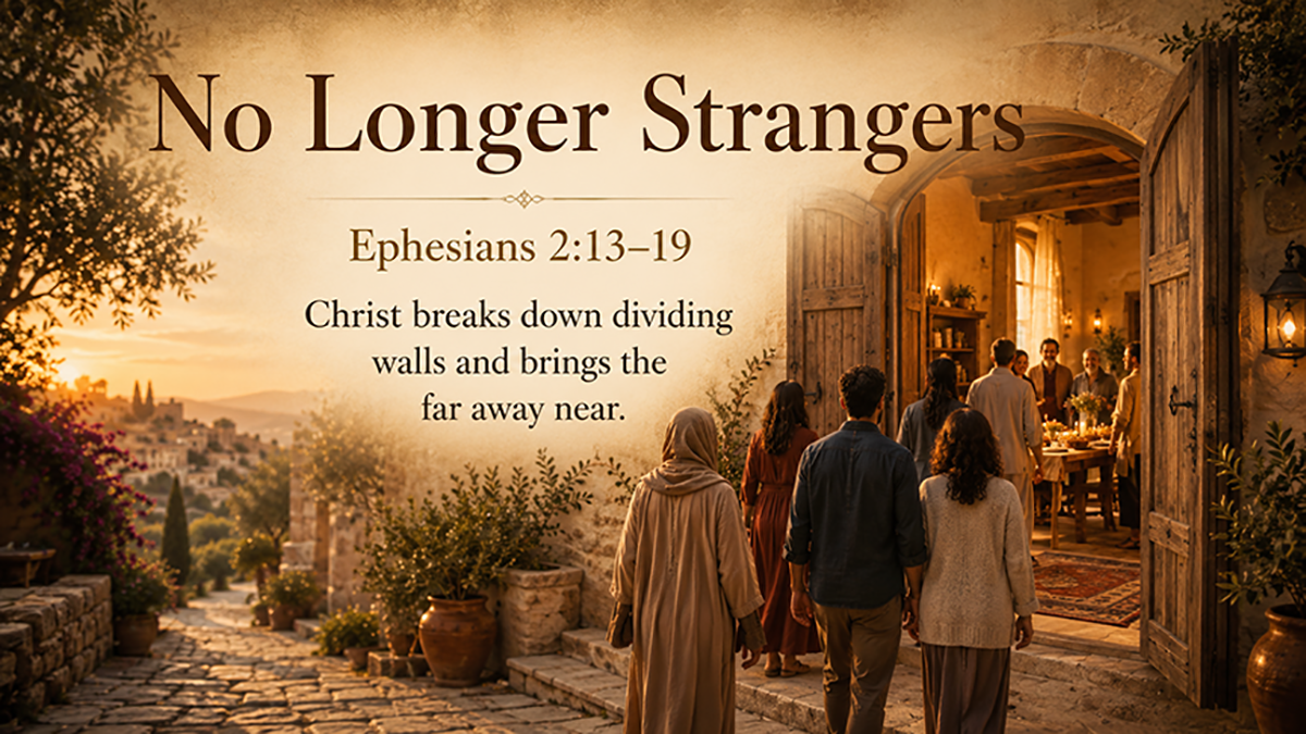 No Longer Strangers, a wide 16:9 photo-realistic image of an open doorway glowing with warm light, with several people walking toward a welcoming home and a table inside, symbolizing reconciliation, peace, and belonging in Ephesians 2:13–19. The image includes the title No Longer Strangers and a paraphrase of Ephesians 2:13–19.