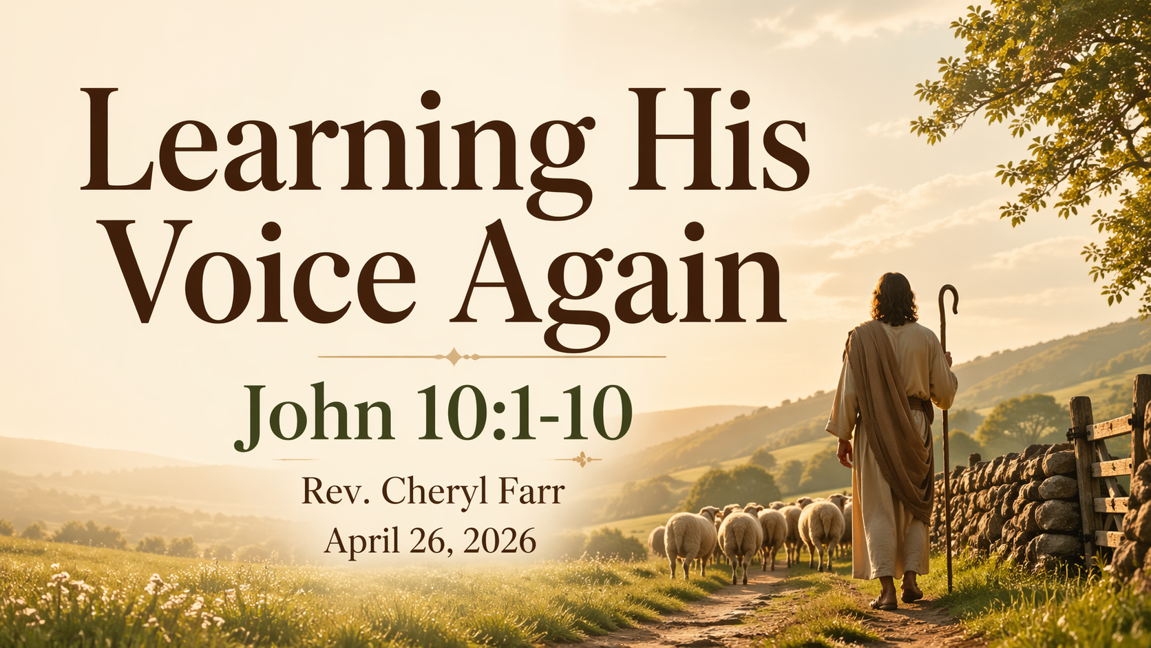 Learning His Voice Again title image showing a shepherd walking with sheep along a sunlit path through rolling pastureland.