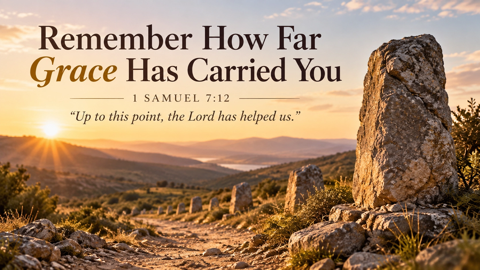 A memorial stone beside a wilderness path at sunrise, representing Samuel&rsquo;s Ebenezer in 1 Samuel 7:12 and remembering God&rsquo;s faithfulness.