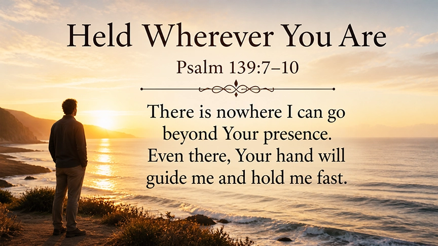 Held Wherever You Are
